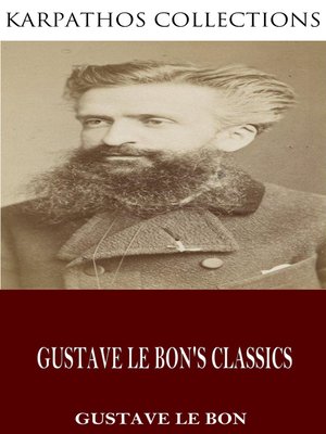 cover image of Gustave Le Bon's Classics